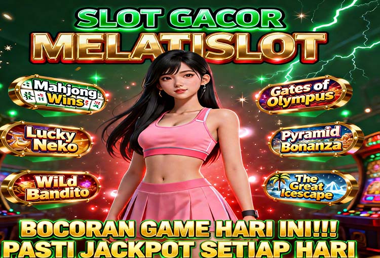 MelatiSlot Situs Slot BRI Online Jackpot Terbesar
